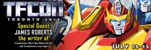 Transformers News: TFcon Toronto 2018 Guest Update: James Roberts