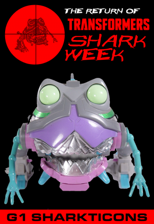Transformers News: The Return of Transformers Shark Week: G1 Sharkticons!!!