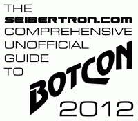 Transformers News: Seibertron.com's Comprehensive Unofficial Guide to BotCon 2012