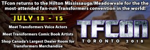Transformers News: TFcon Toronto 2018 Dates Announced: July 13th-15th
