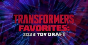Transformers News: Transformers Team "Drafts" Best Figures of 2023