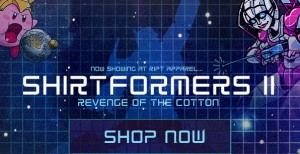 Ript Apparel Presents Shirtformers, Revenge of the Cotton II