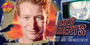 Transformers News: Writer James Roberts to Attend TFNation 2018, plus Pricing Updates