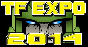 Transformers News: TFExpo 2014 - Registration Closes July 6th!