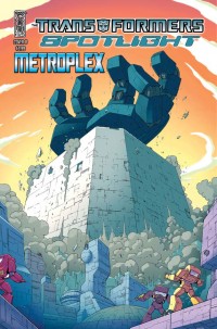 Transformers News: Interview With Andy Schmidt, IDW Senior Editor--Spotlight Metroplex, And More