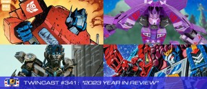 Transformers News: Twincast / Podcast Episode #341 "2023 Year in Review"