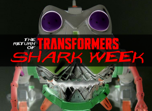 Transformers News: The Return of Transformers SHARK WEEK ... only at Seibertron.com! Starts Sunday August 10th!