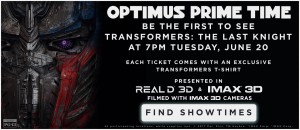 Exclusive “Optimus Prime Time” Opening Night Events For Michael Bay’s Transformers: The Last Knight