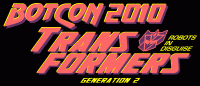 BotCon 2010 Registration and First 100 Pins info.