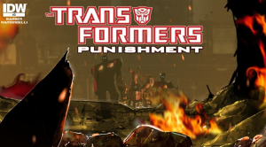 Transformers News: IDW Transformers: Punishment Motion Comic Review