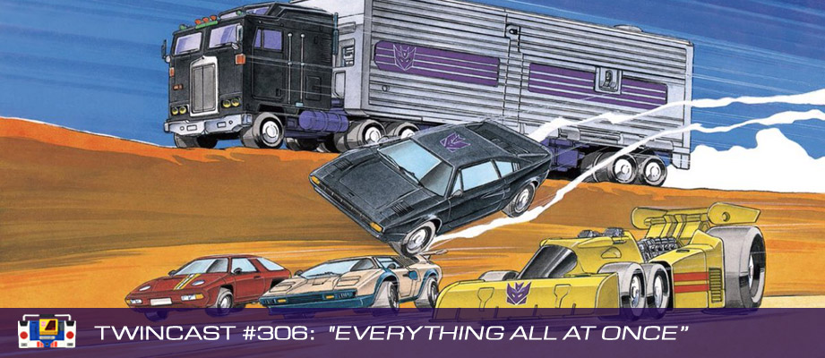 Twincast / Podcast Episode #306 "Everything All at Once"