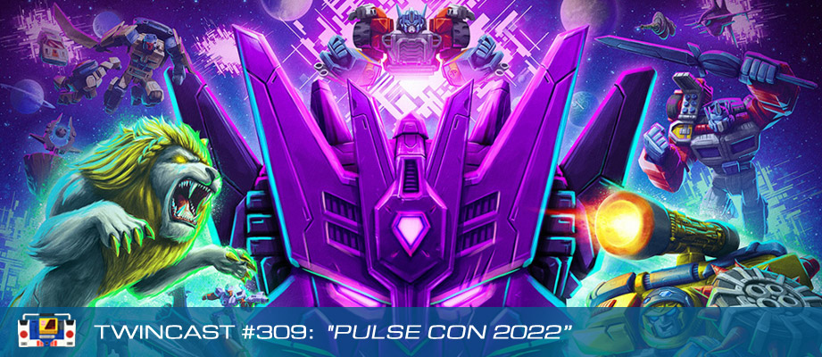 Twincast / Podcast Episode #309 "Pulse Con 2022"