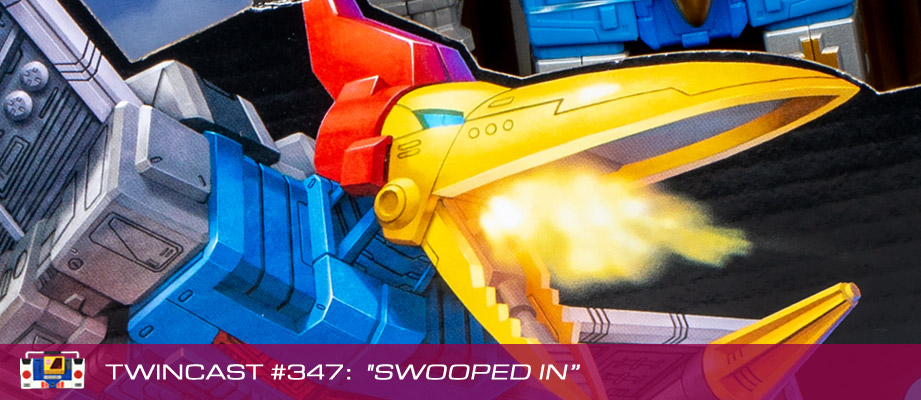Twincast / Podcast Episode #347 "Swooped In"
